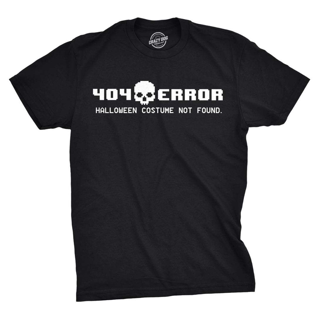 404 Error Costume Not Found T Shirt Funny Halloween Nerdy Internet Tee Image 1