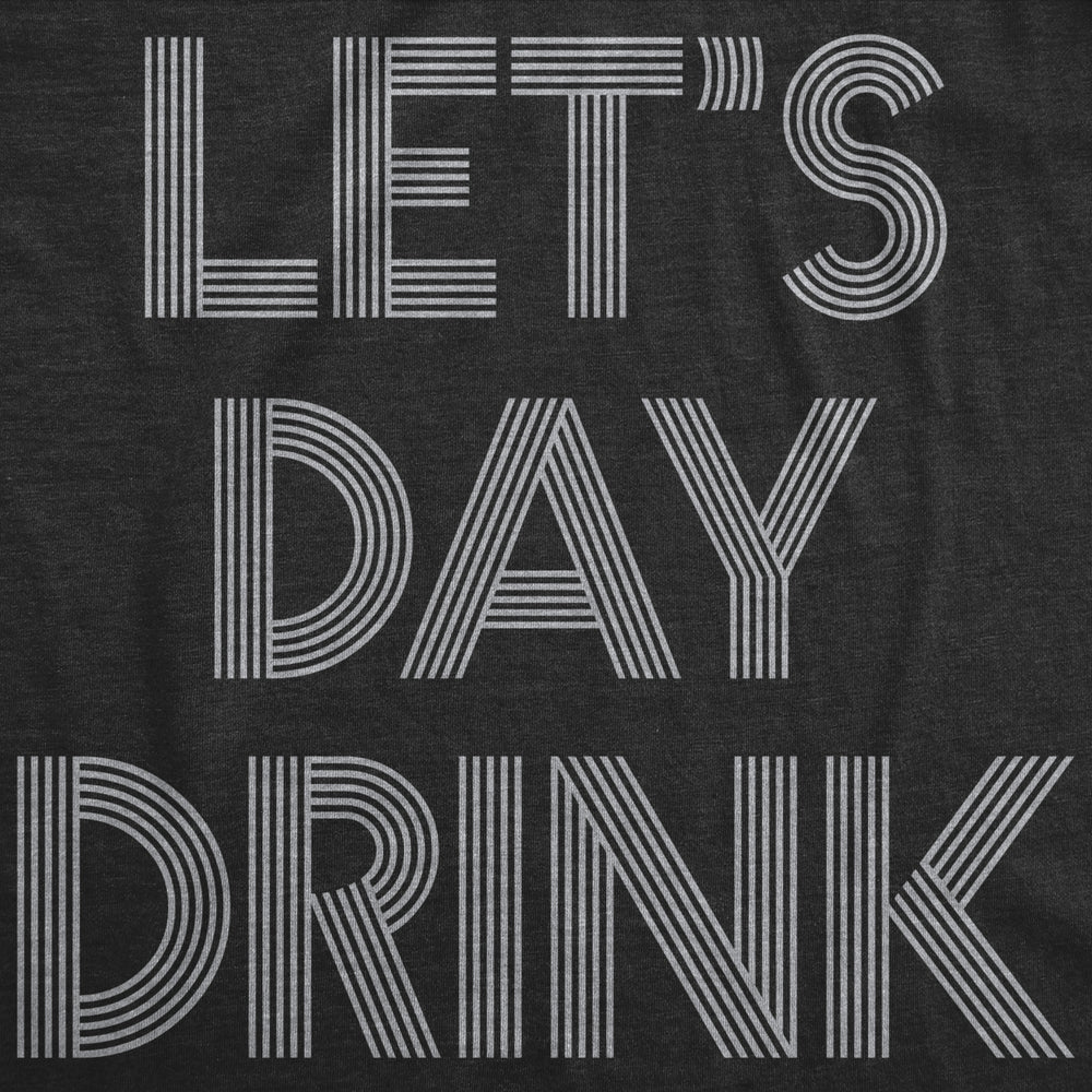 Mens Lets Day Drink Tshirt Funny Beer Liquor Bar Party Tee Image 2