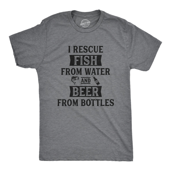 Mens I Rescue Fish From Water And Beer From Bottles Tshirt Funny Fishing Drinking Tee Image 1