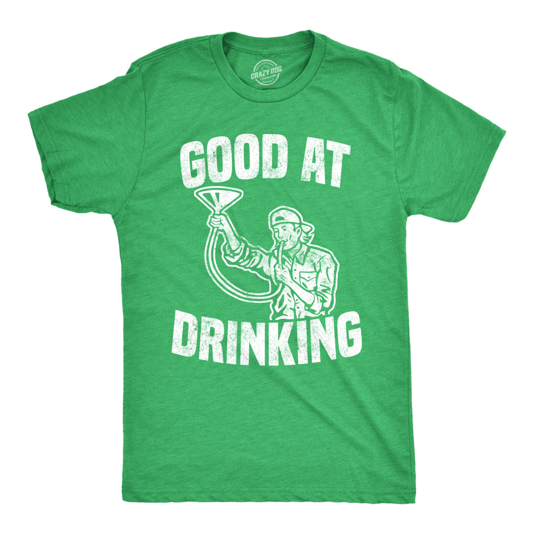 Mens Good At Drinking T shirt Funny Beer Humor Saying St Patricks Day Tee Image 1