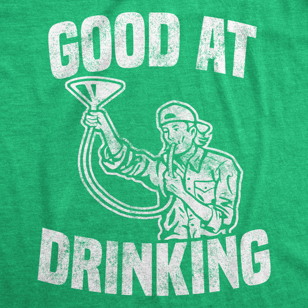 Mens Good At Drinking T shirt Funny Beer Humor Saying St Patricks Day Tee Image 2