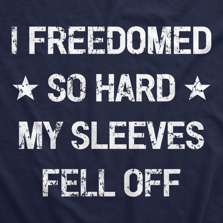 Mens Fitness Tank I Freedomed So Hard My Sleeves Fell Off Tank Funny 4th Of July Sleeveless Image 2