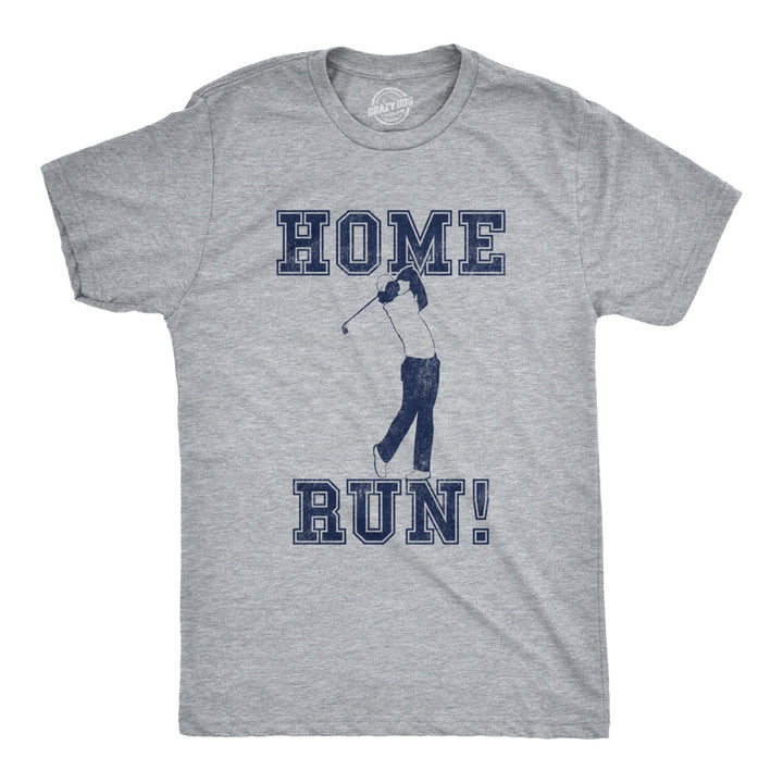 Mens Home Run Golf Tshirt Funny Sarcastic Sports Tee Image 1