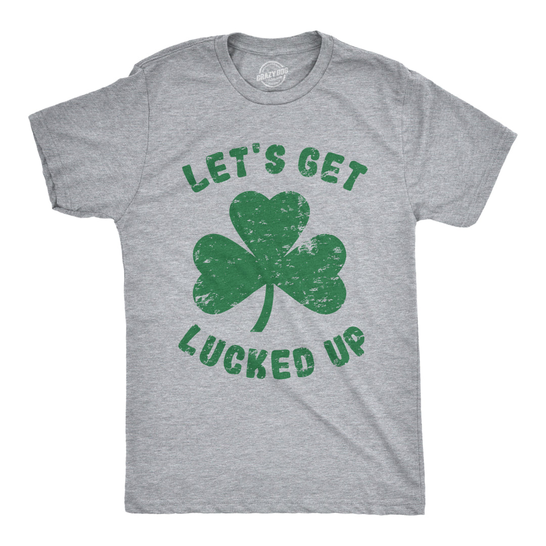 Mens Lets Get Lucked Up T Shirt Funny Saint Patricks Day Lucky Drinking Tee Image 1