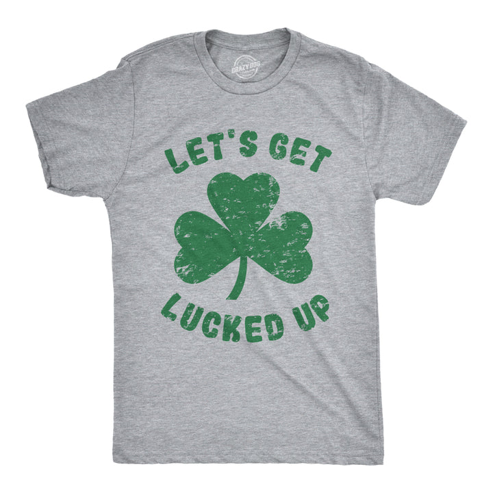 Mens Lets Get Lucked Up T Shirt Funny Saint Patricks Day Lucky Drinking Tee Image 1