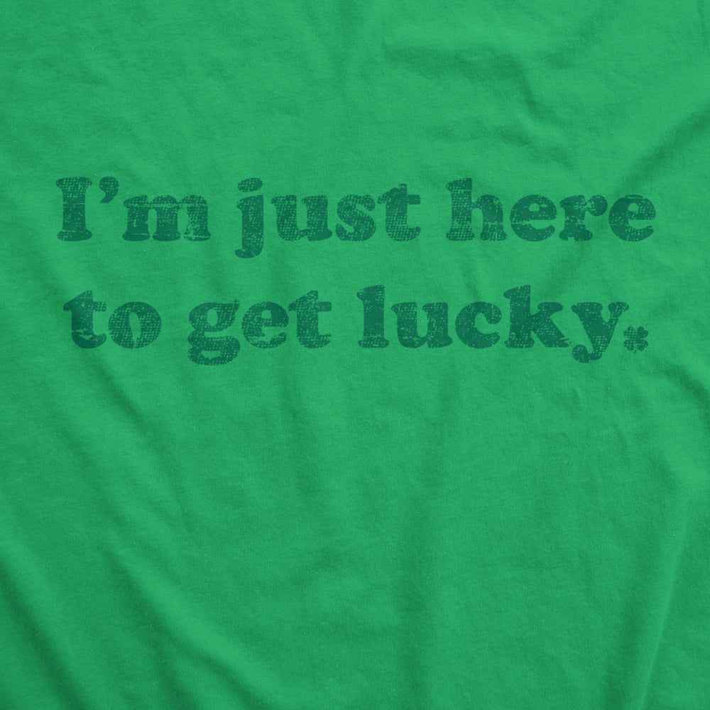 Mens Im Just Here To Get Lucky T Shirt Funny Saint Patricks Day St Patty Tee Image 2