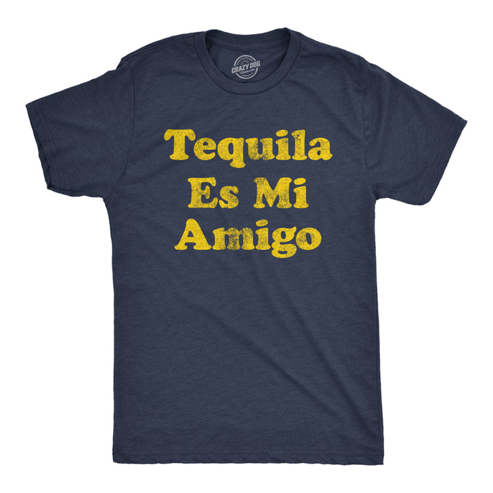 Mens Tequila Es Mi Amigo Tshirt Funny Drinking Friend Humor Tee Image 1