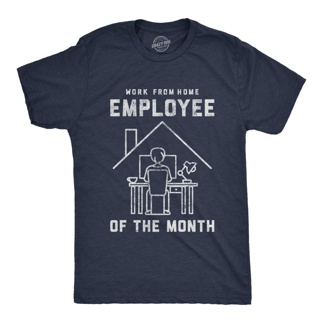 Mens Work From Home Employee Of The Month Tshirt Funny Quarantine Social Distancing Tee Image 1