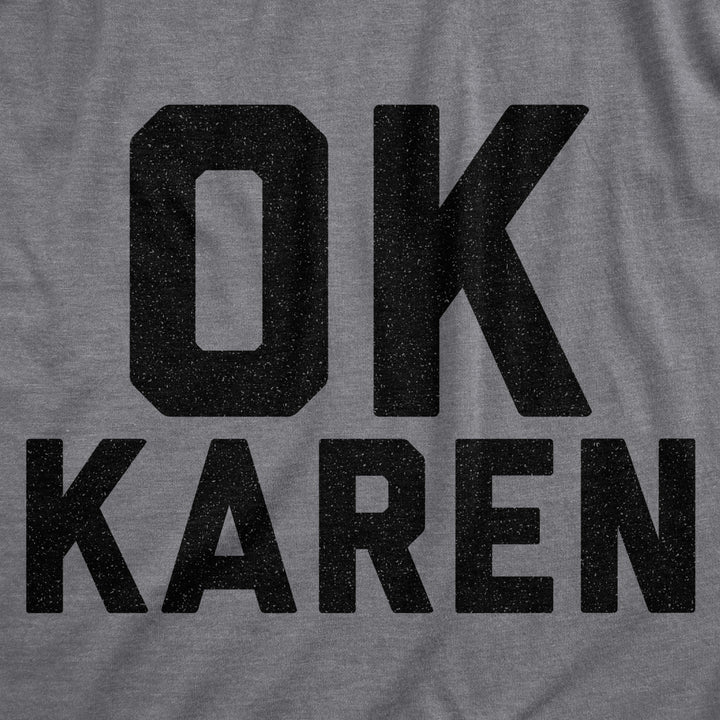 Mens Ok Karen Tshirt Funny Speak To The Manger Hilarious Novelty Tee Image 2