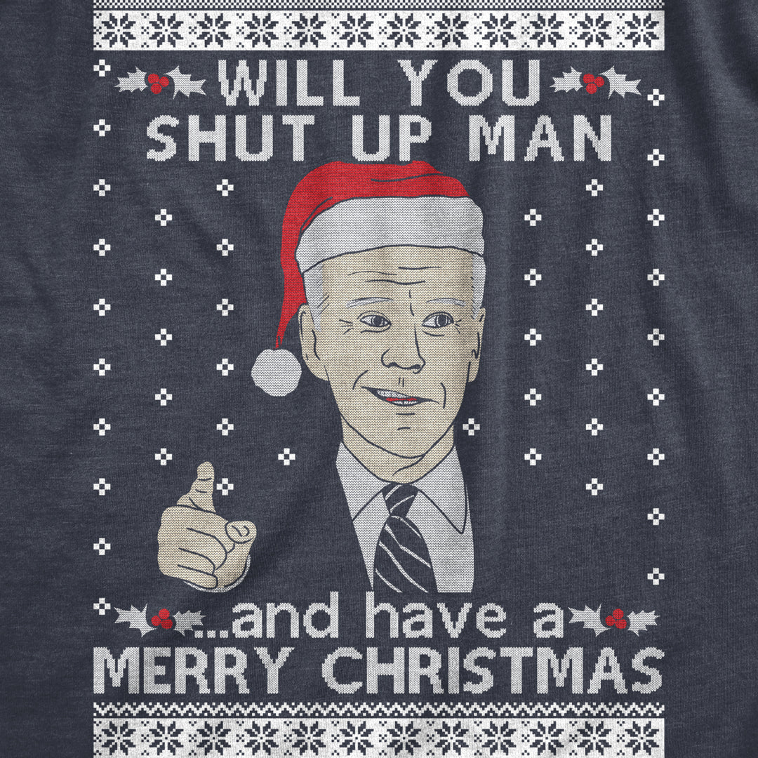 Mens President Joe Biden Ugly Christmas Sweater Tshirt Funny Shut Up Man US Politics Graphic Tee Image 2