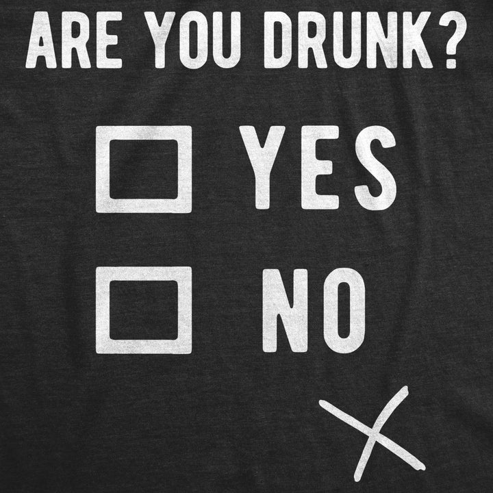 Mens Are You Drunk Tshirt Funny Beer Drinking Party Tee Image 2