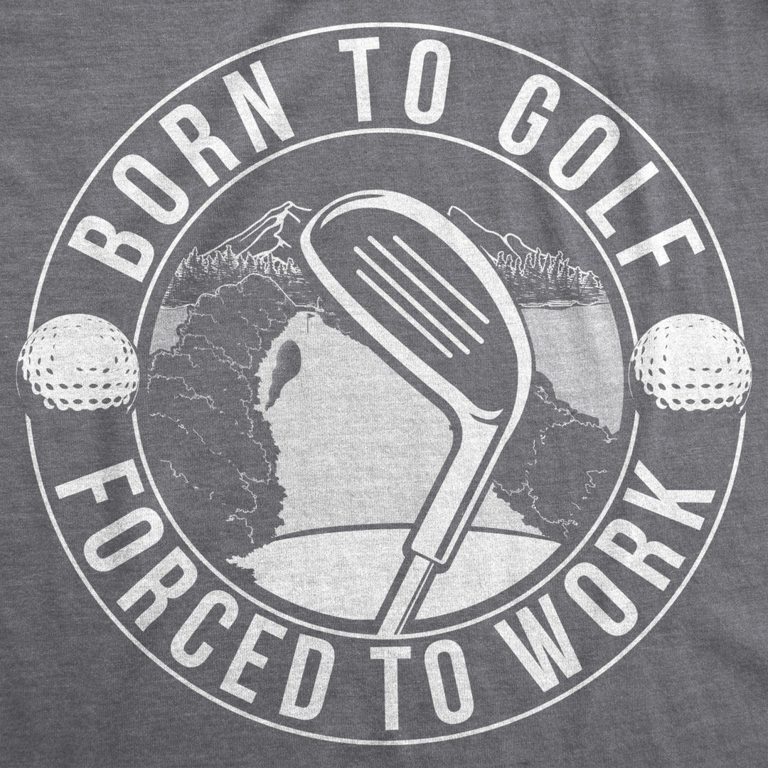 Mens Born To Golf T Shirt Funny Sports Golfing Tshirt Dad Golfer Humor Image 2