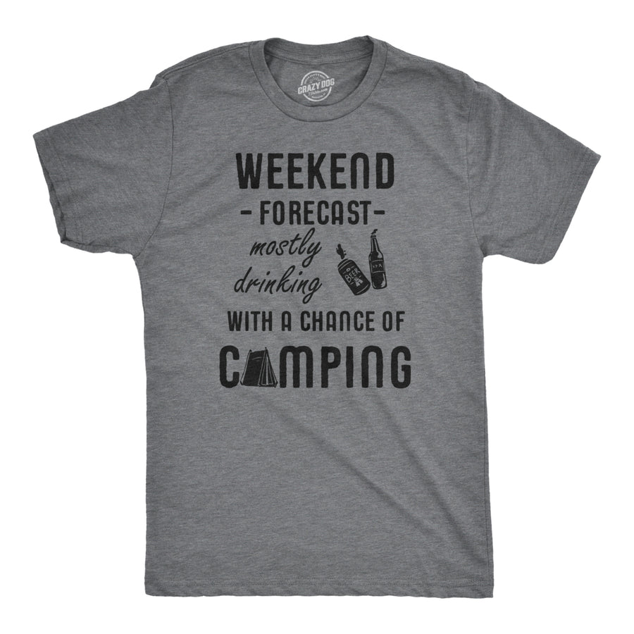 Mens Weekend Forecast Mostly Drinking With A Chance Of Camping Tshirt For Guys Image 1