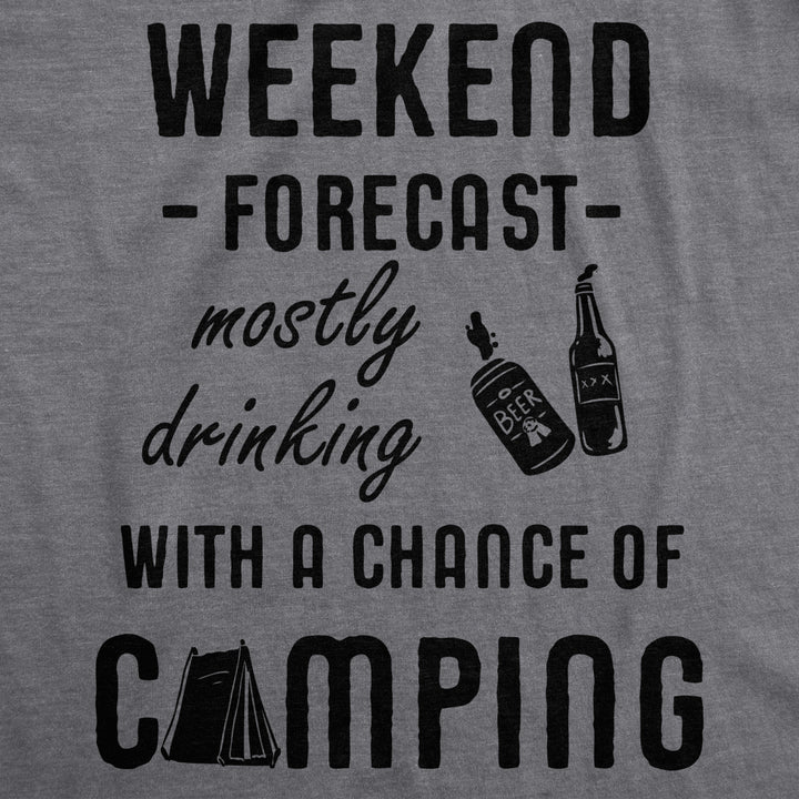 Mens Weekend Forecast Mostly Drinking With A Chance Of Camping Tshirt For Guys Image 2