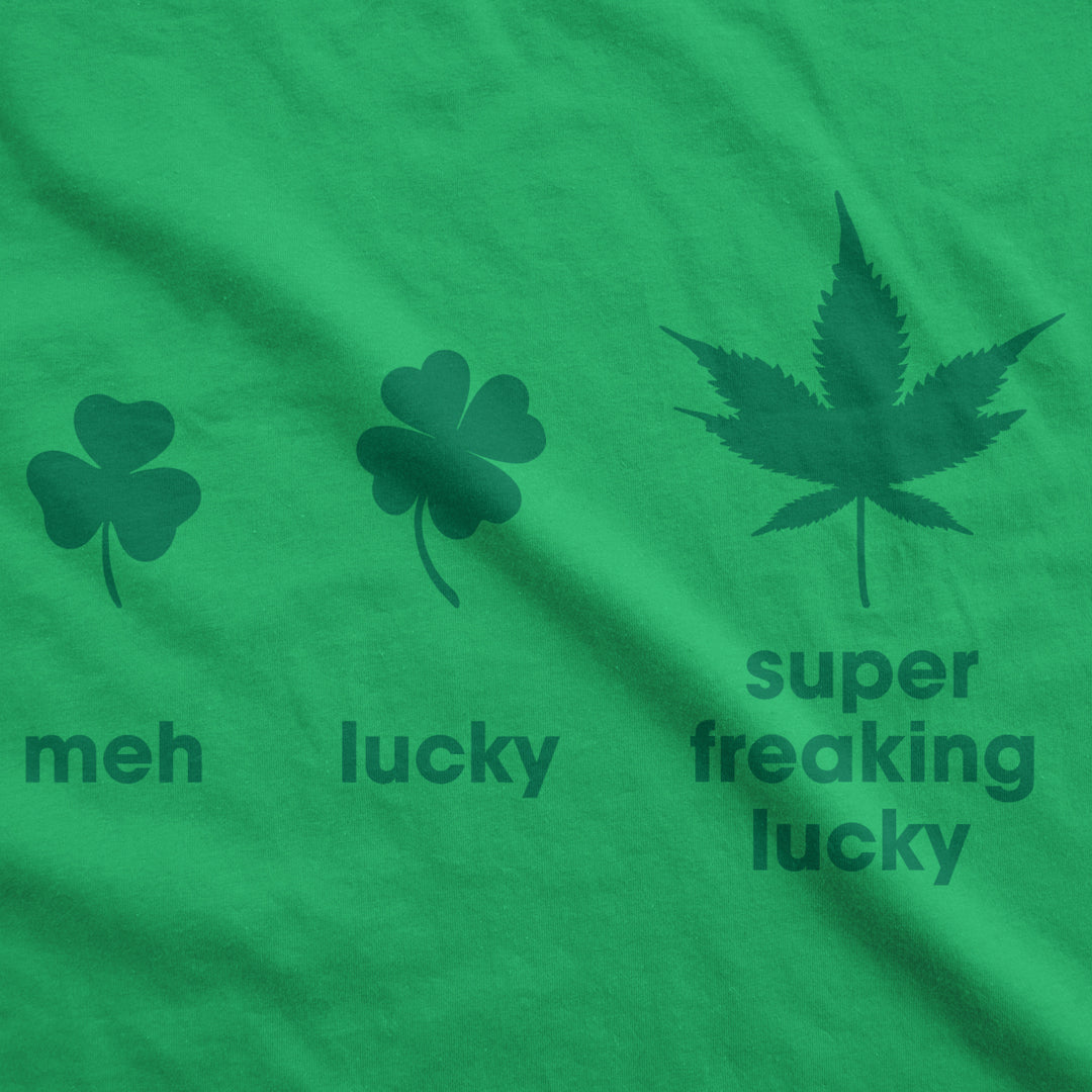 Mens Super Freaking Lucky T Shirt Funny Pot Marijuana Tee For Saint Patricks Day Image 2