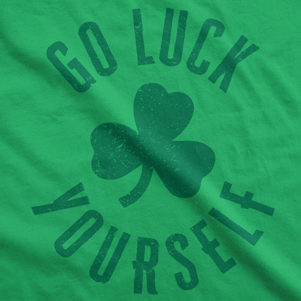 Mens Go Luck Yourself T Shirt Funny Sarcastic Shamrock Tee Saint Patricks Day Image 2