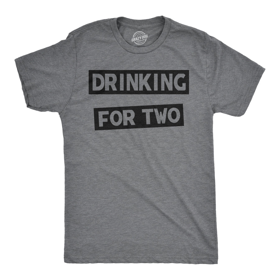 Mens Drinking For Two Tshirt Funny Partying Drinking Beer Alchohol Tee Image 1