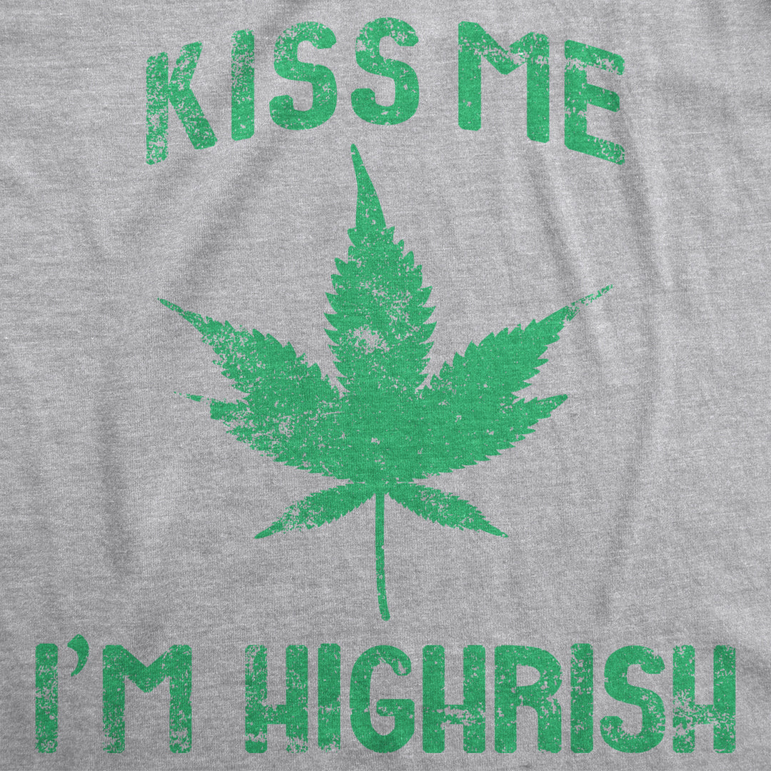 Mens Kiss Me Im Highrish Funny Saint Patricks Day T Shirt St Pattys Shamrock Image 2