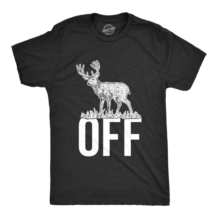 Mens Buck Off Funny T shirts Hunting Deer Tee Hilarious Offensive Novelty T shirt Image 1