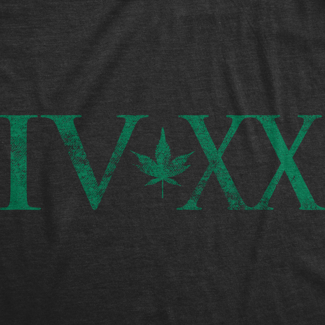 Womens IV XX 420 T Shirt Funny Weed Smokers Tee Stoner Shirt Image 2