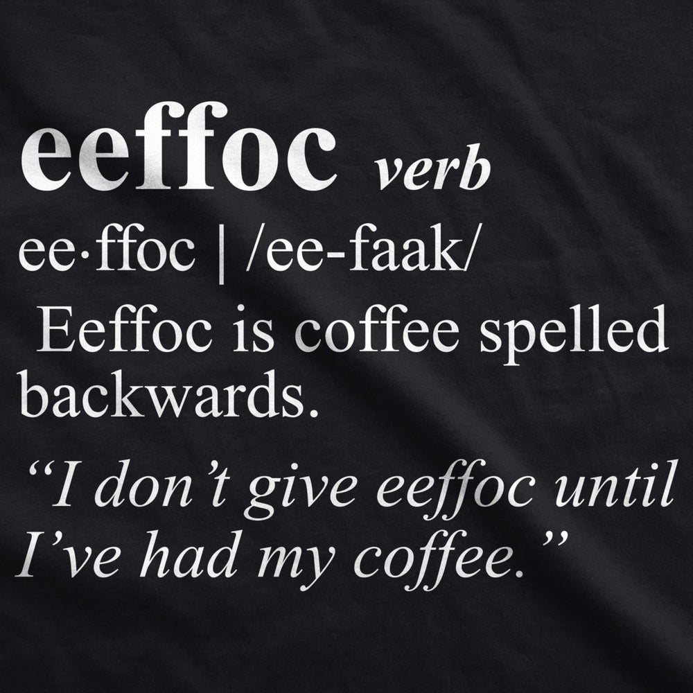 Womens Eeffoc Tshirt Funny Coffee Spelled Backwards Tee Image 2