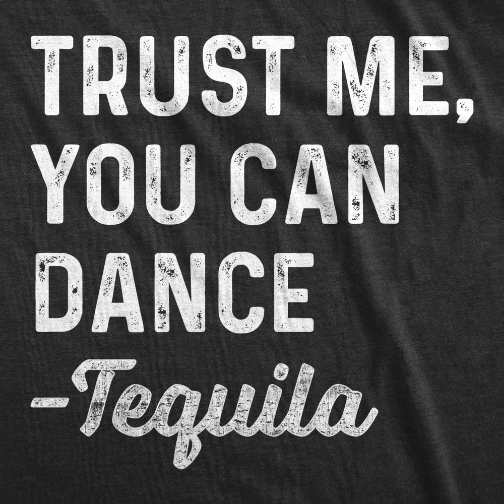 Womens You Can Dance Tequila Tshirt Funny Drinking Cinco De Mayo Tee Image 2