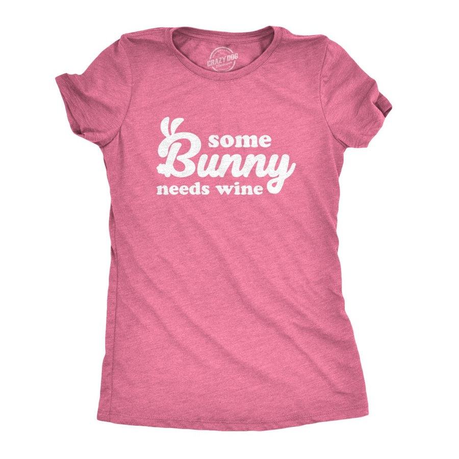 Womens Some Bunny Needs Wine T Shirt Cute Easter Faith Sarcastic Girls Tee Image 1