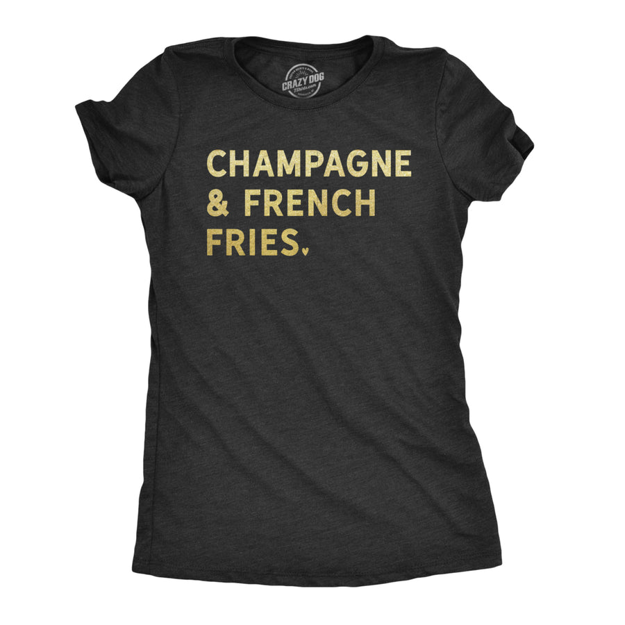 Womens Champagne And French Fries Tshirt Funny Drinking Tee Image 1