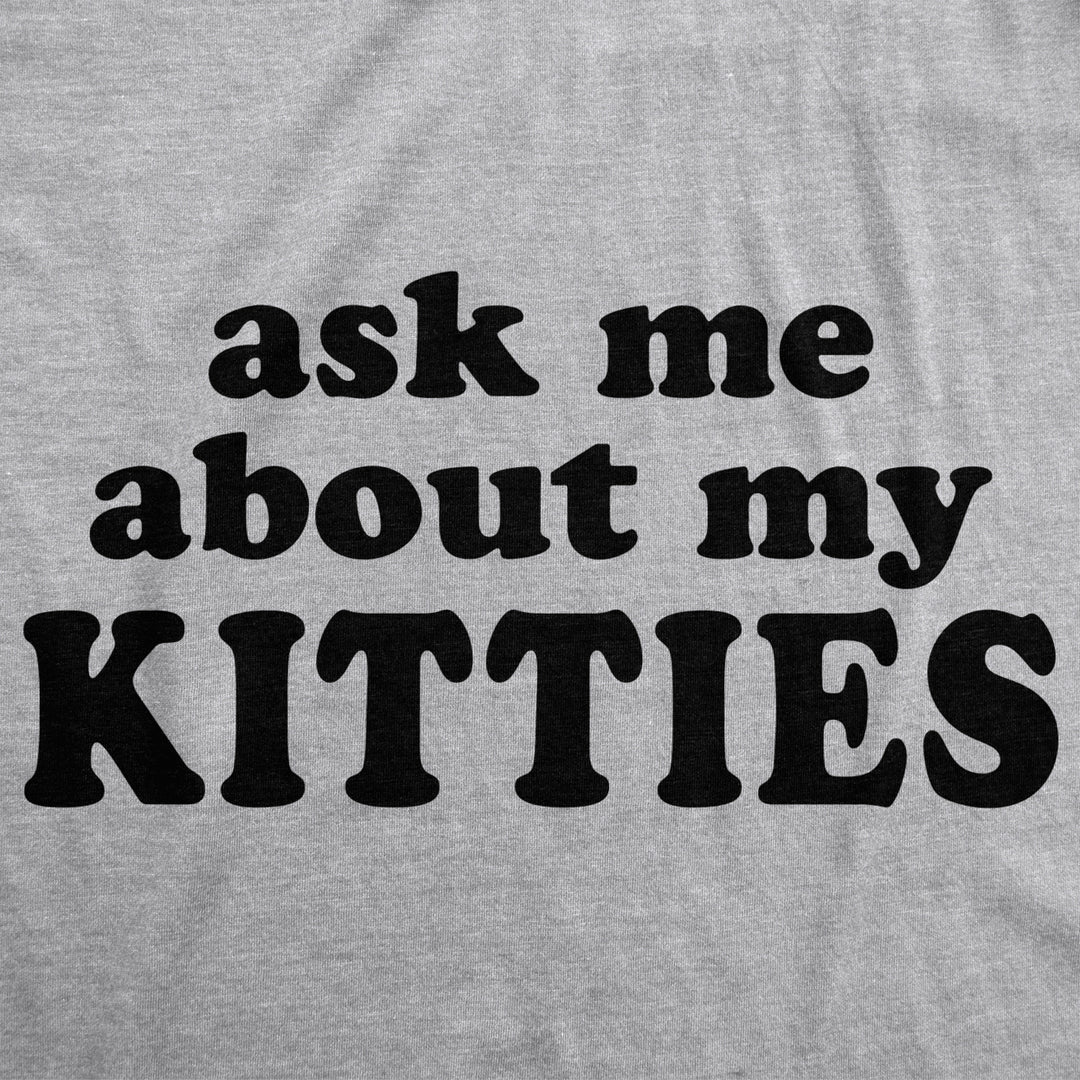 Womens Ask Me About My Kitties Flip T shirt Funny Face Cool Tee Image 4