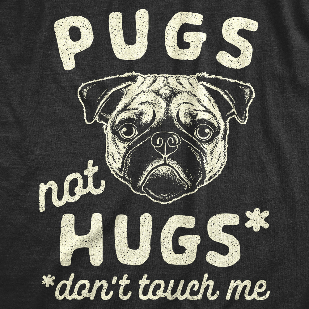 Womens Pugs Not Hugs Dont Touch Me Tshirt Funny Dog Social Distancing Quarantine Tee Image 2