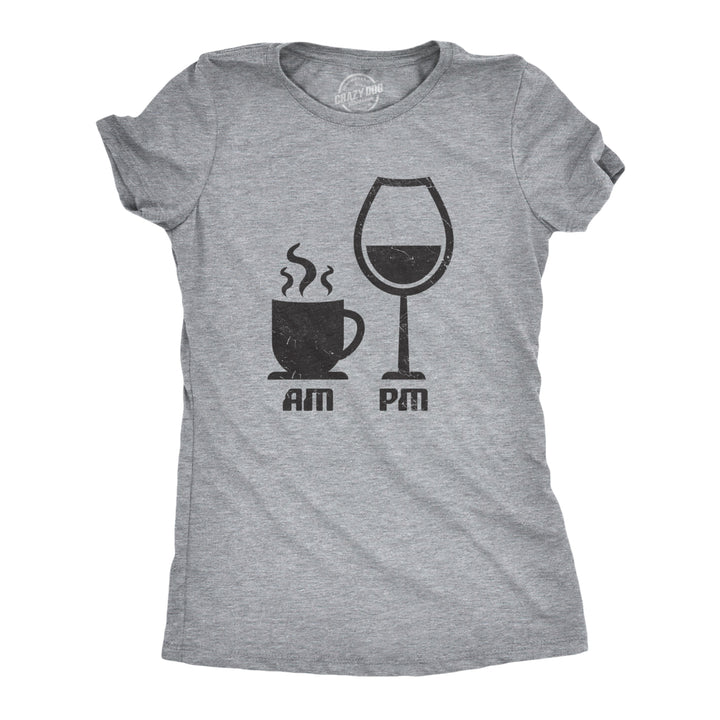 Womens AM Coffee PM Wine Tshirt Funny Drinking Tee Image 1