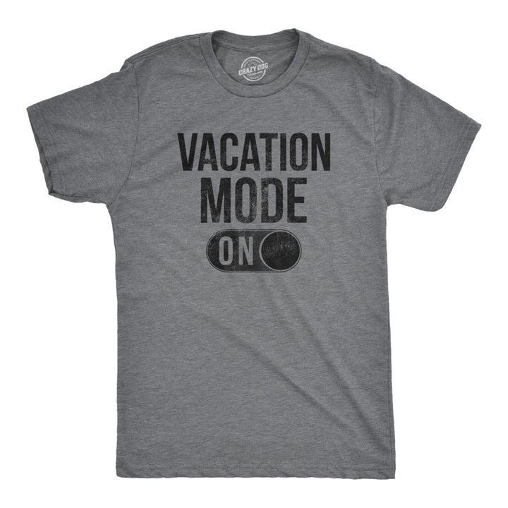 Mens Vacation Mode On Tshirt Funny Spring Break Tee Image 1