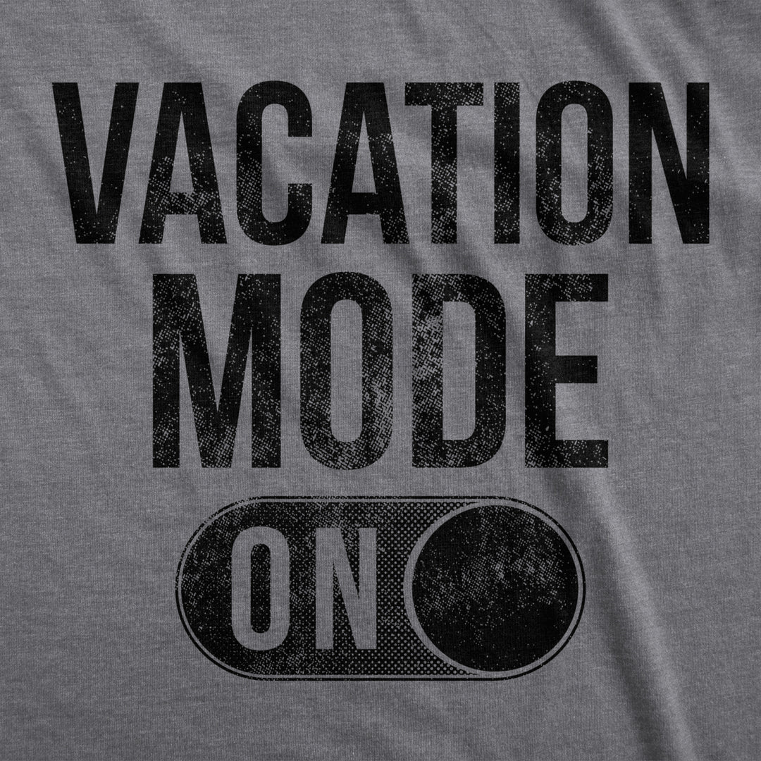 Mens Vacation Mode On Tshirt Funny Spring Break Tee Image 2