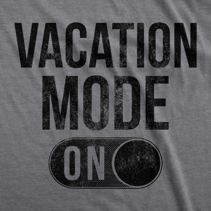 Mens Vacation Mode On Tshirt Funny Spring Break Tee Image 2