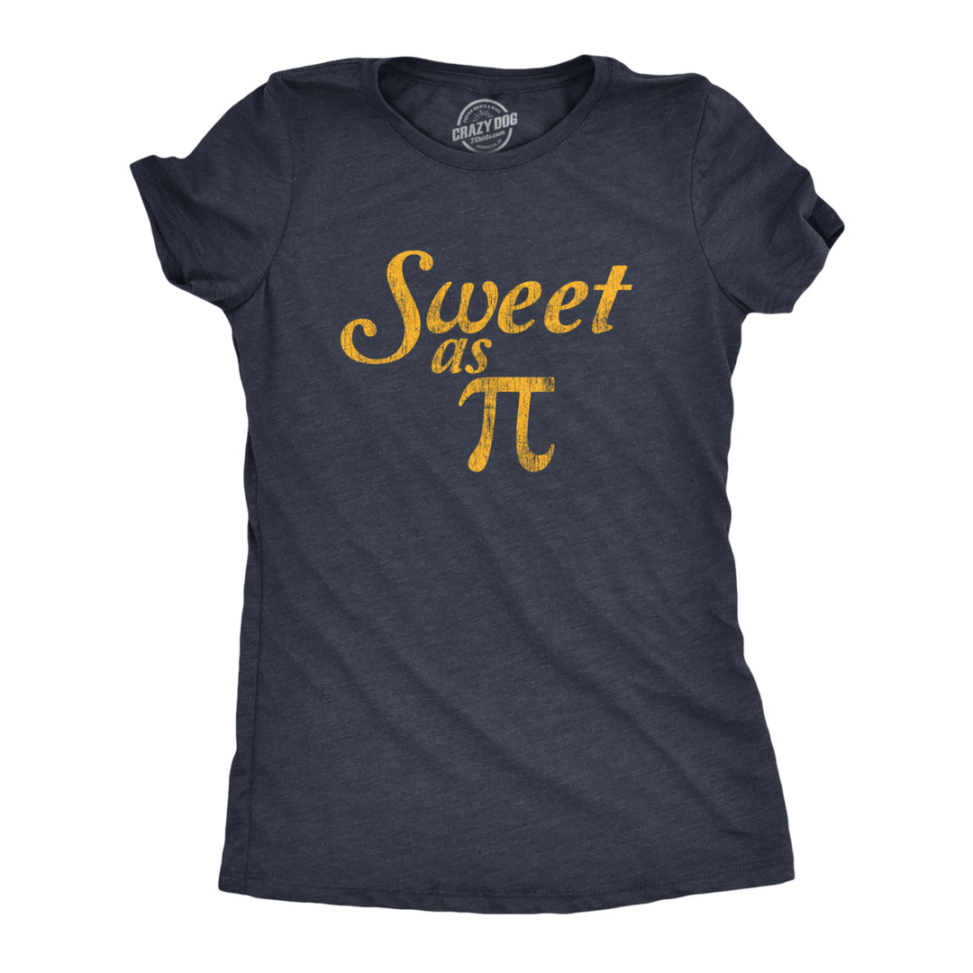Womens Sweet As Pi Tshirt Funny Nerdy Math Problem Graphic Novelty Tee Image 1