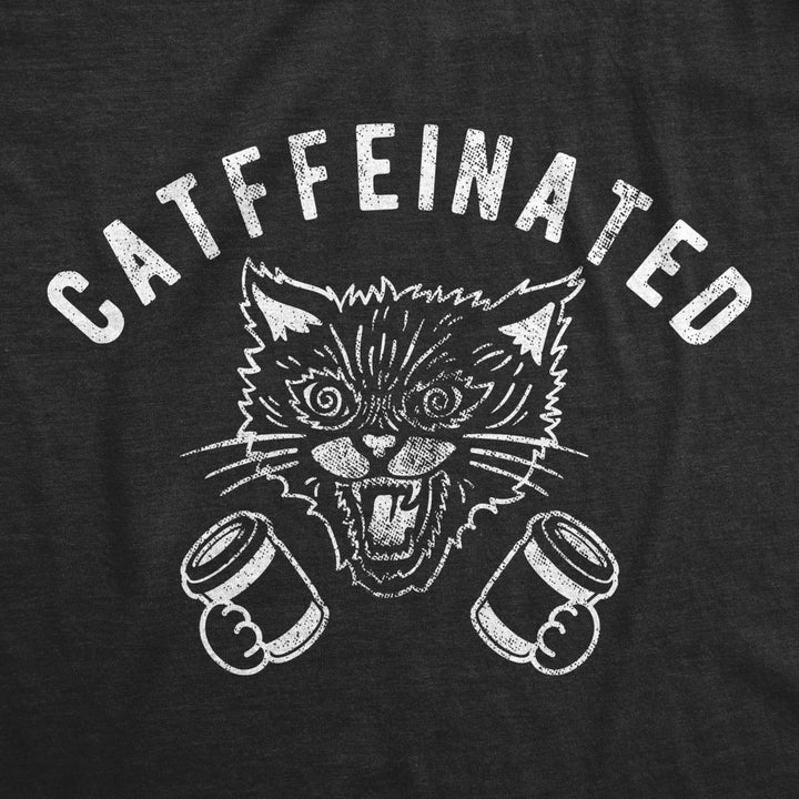 Womens Catffeinated Tshirt Funny Cat Caffeine Coffee Lover Graphic Novelty Tee Image 2