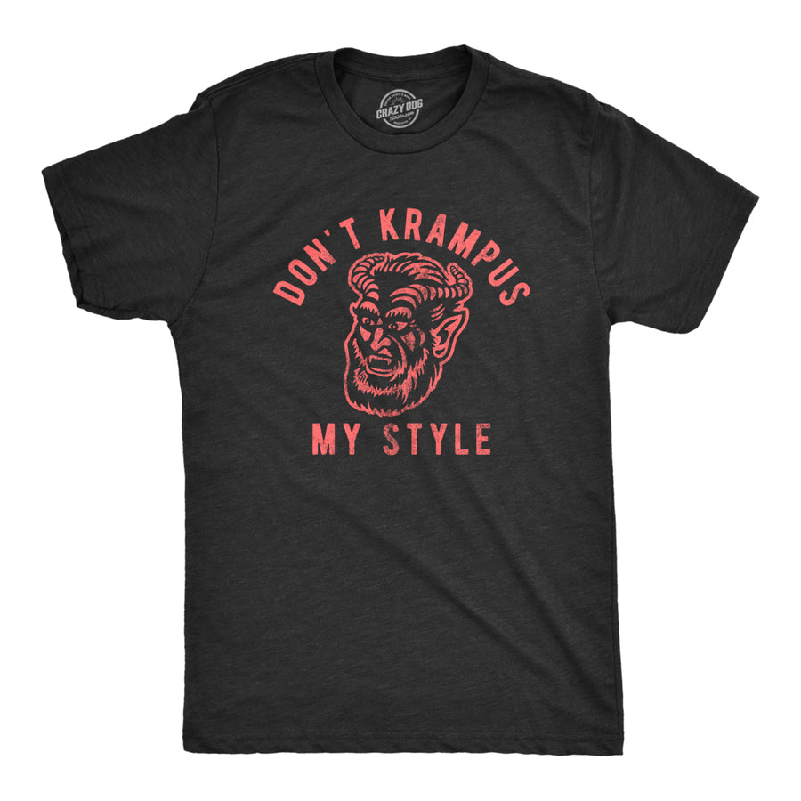 Mens Dont Krampus My Style Tshirt Funny Christmas Party Graphic Novelty Tee Image 1