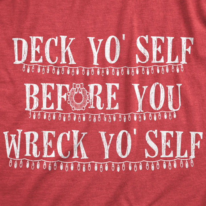 Womens Deck Yoself Before You Wreck YoSelf Tshirt Funny Christmas Decorations Graphic Tee Image 2