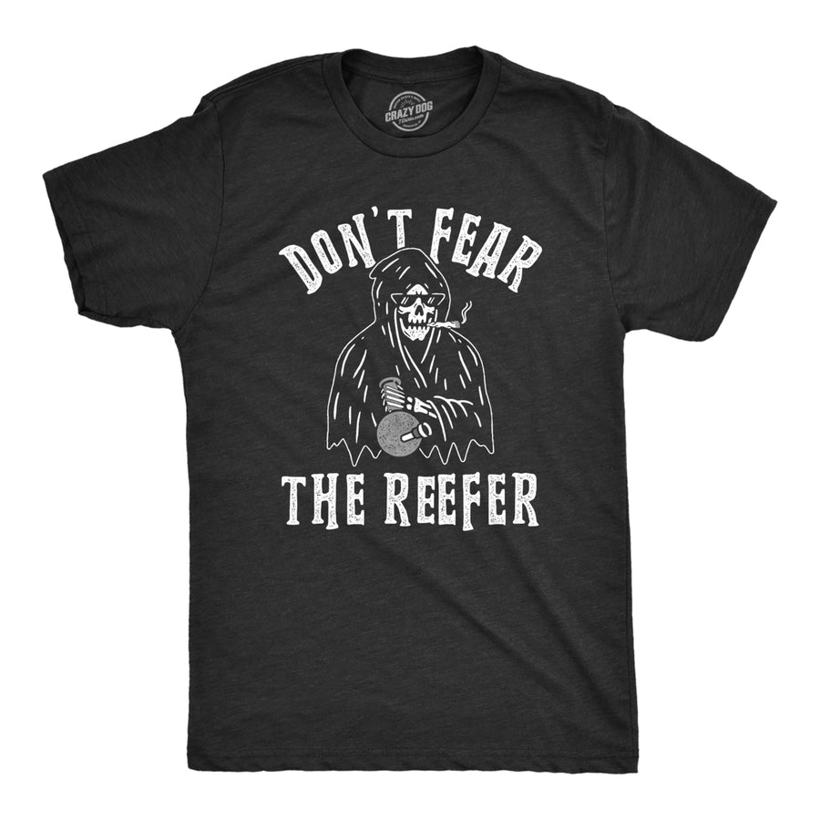 Mens Dont Fear The Reefer Tshirt Funny Grim Reaper 420 Halloween Sarcastic Weed Tee Image 1