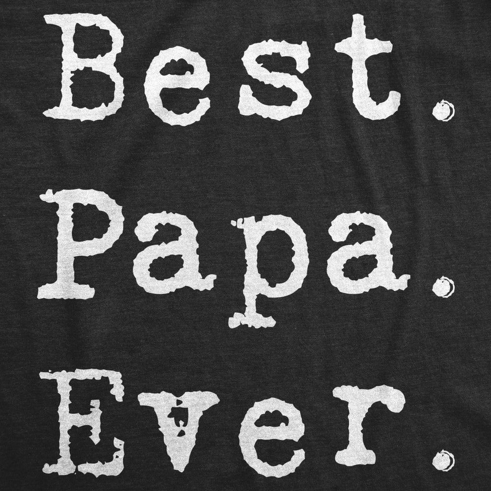 Mens Best Papa Ever T Shirt Funny or Grandpa Fathers Day Tee Image 2