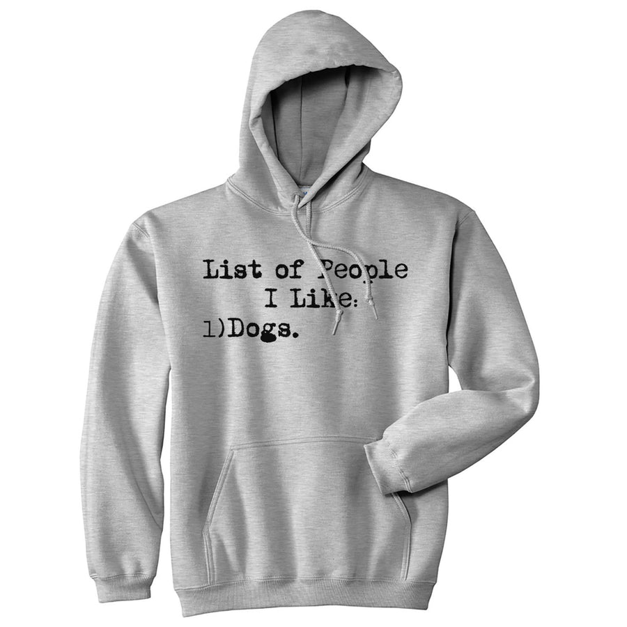 List Of People I Like Dogs Hoodie Funny Pet Puppy Animal Lover Sarcasm Sweatshirt Image 1