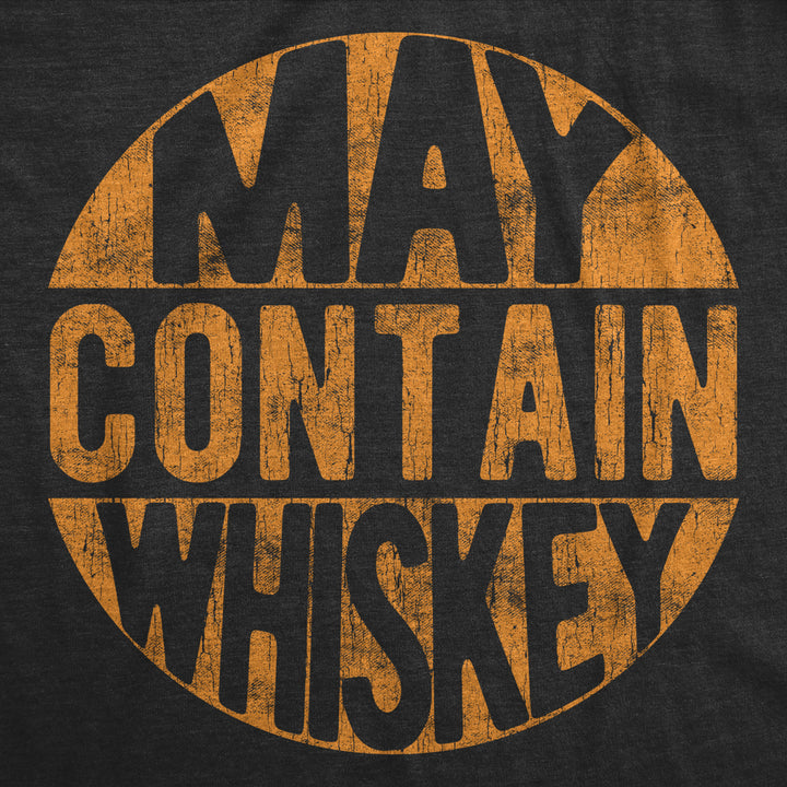 Mens May Contain Whiskey Tshirt Funny Liquor Drinking Party Graphic Tee Image 2