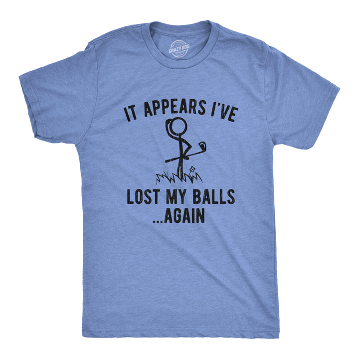 Mens It Appears I've Lost My Balls Again Tshirt Funny Golf Stick Figure Graphic Novelty Tee Image 1