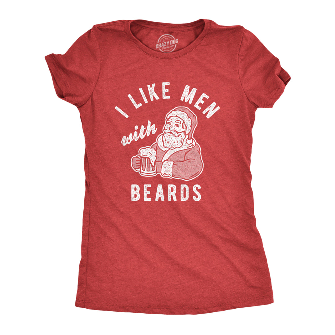 Womens I Like Men With Beards Tshirt Funny Christmas Santa Claus Beer Graphic Tee Image 1