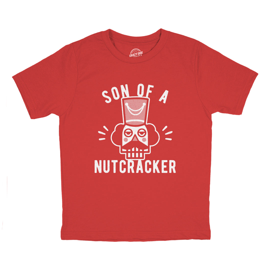 Youth Son Of A Nutcracker Tshirt Funny Christmas Holiday Spirit Graphic Tee Image 1