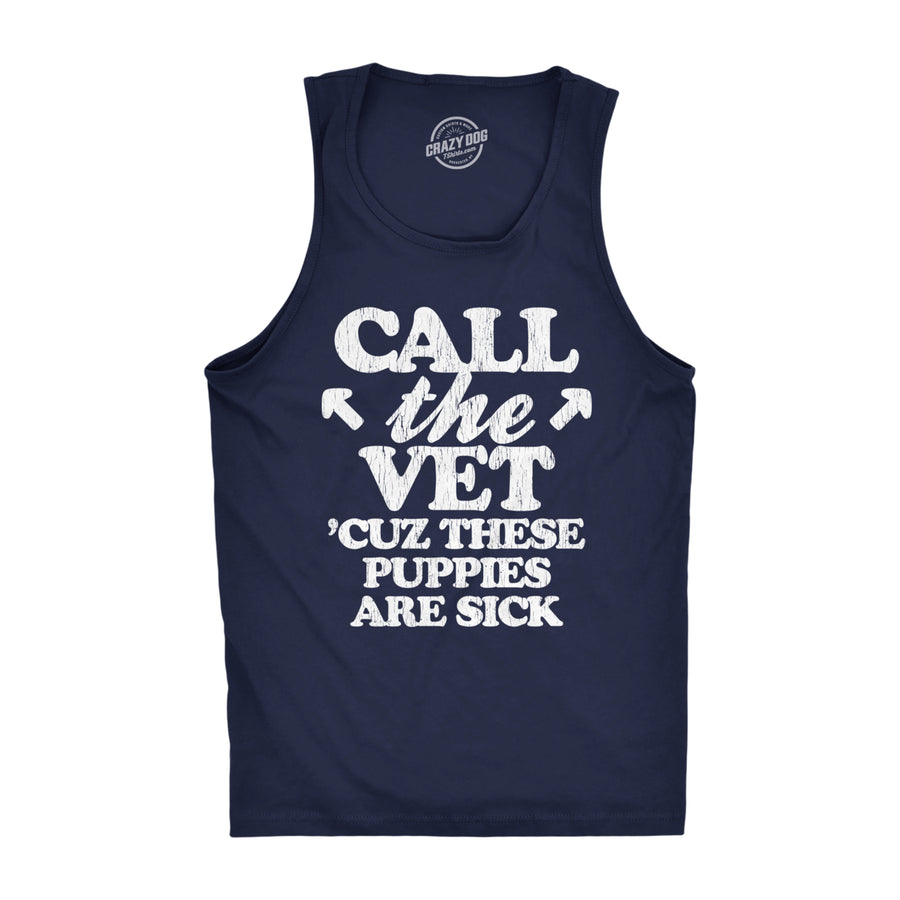 Mens Fitness Tank Call The Vet Cuz These Puppies Are Sick Tanktop Funny Guns Muscles Shirt Image 1