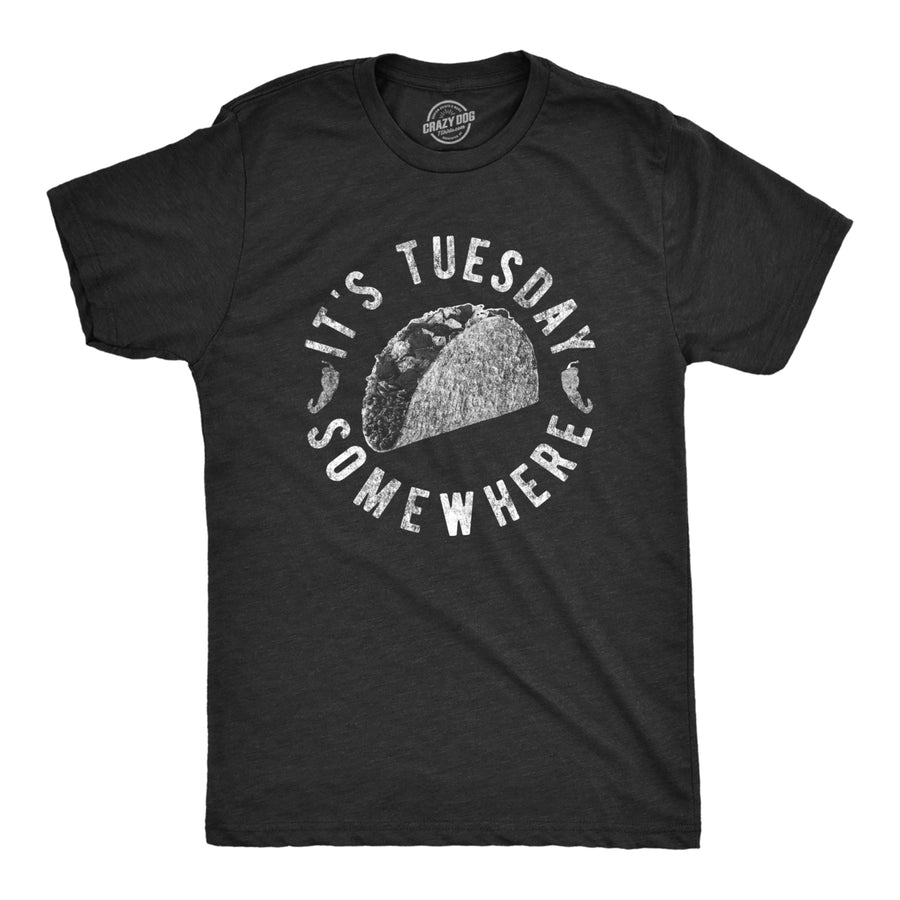 Mens Its Tuesday Somewhere Tshirt Funny Taco Tuesday Mexican Food Graphic Tee Image 1