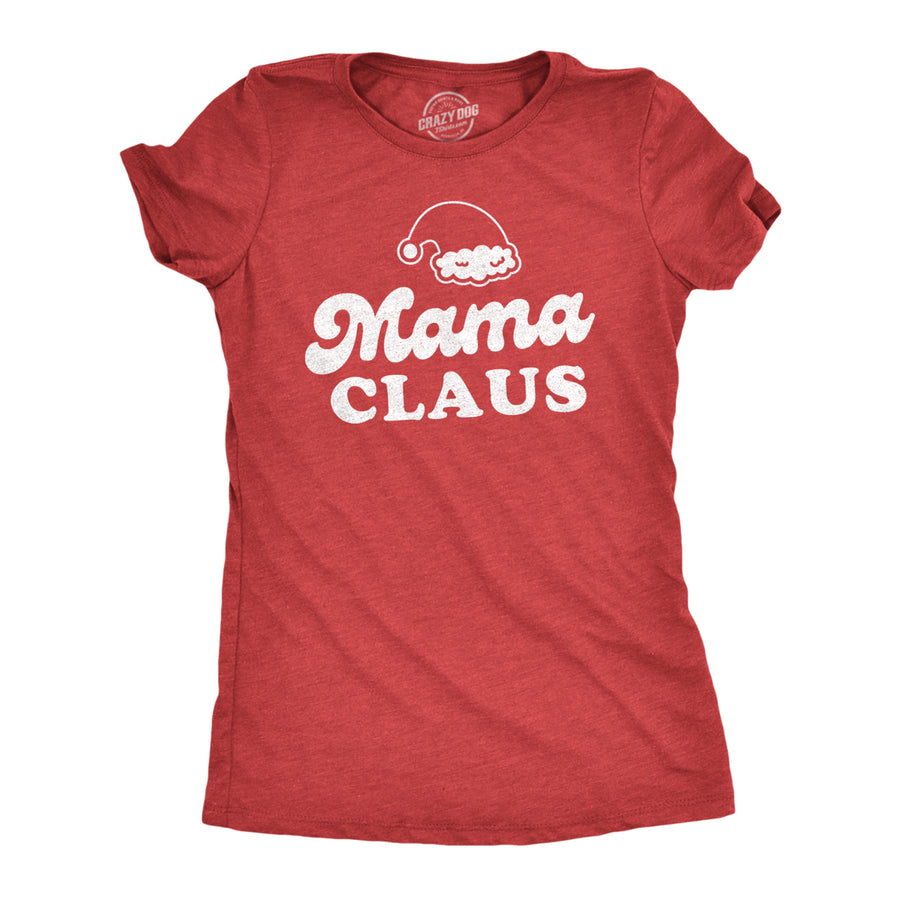 Womens Mama Claus Tshirt Funny Christmas Holiday Party Mrs Claus Novelty Party Tee For Mom Image 1