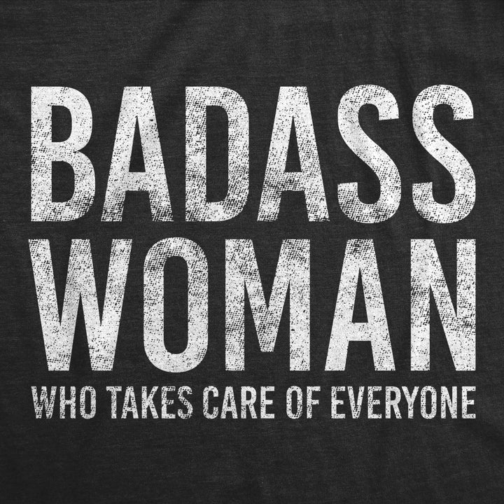 Womens bada** Woman Who Takes Care Of Everyone Tshirt Funny Mom Mothers Day Graphic Tee Image 2