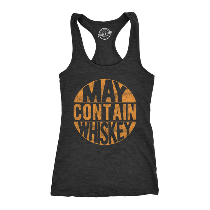 Womens Fitness Tank May Contain Whiskey Tanktop Funny Liquor Drinking Party Graphic Racerback Image 1